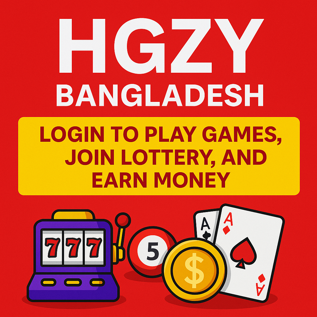 Hgzy, Hgzy game, hgzy app, hgnice , hgnice game , hgnice download, hgnice login, hgnice app, hgzy download, hgzy app,hgzy login, BDT Game